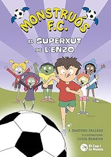 Imagen Principal de Monstruós F.C. El superxut de l'Enzo