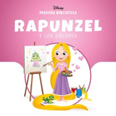 pequeña biblioteca disney. rapunzel y los colores-9791387901103