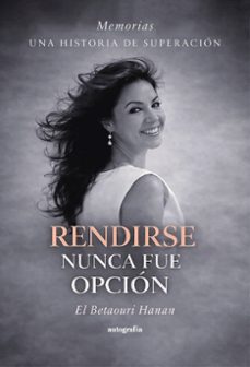 rendirse nunca fue opcion-el betaouri hanan-9791388117503