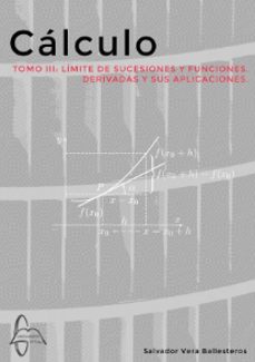 cálculo.tomo ii: límite de sucesiones y funciones. derivadas y su s aplicaciones-9791388295003