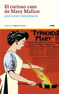 el curioso caso de mary mallon-anthony bourdain-9791399031003