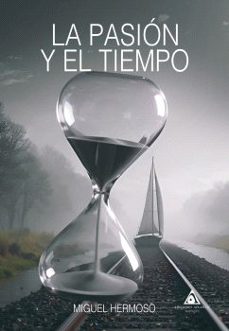 la pasion y el tiempo-miguel hermoso-9791399040203