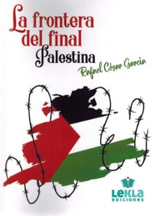 la frontera del final (palestina)-rafael cesar garcia-9791399098303