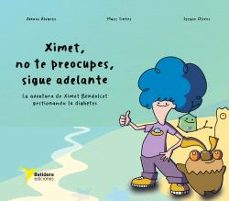 ximet, no te preocupes, sigue adelante-amaia alvarez tesorero-9791399099003