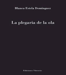 la plegaria de la ola-blanca estela dominguez-9791399125603