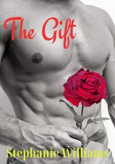 the gift (ebook)-stephanie williams-9798201307103