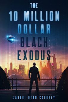 the 10 million dollar black exodus (ebook)-jabari dean coursey-9798218473303