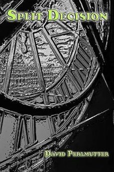 split decision (ebook)-david perlmutter-9798223043003