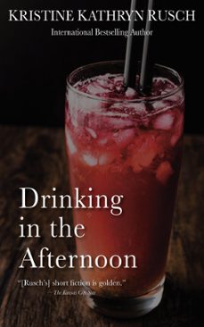 drinking in the afternoon (ebook)-kristine kathryn rusch-9798223267003