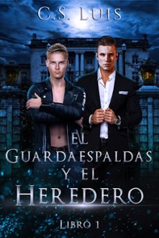 el guardaespaldas y el heredero (ebook)-c.s luis-9798224353903