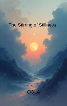 the stirring of stillness (ebook)-9798224482603