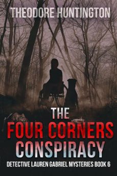 the four corners conspiracy (ebook)-theodore huntington-9798231485703