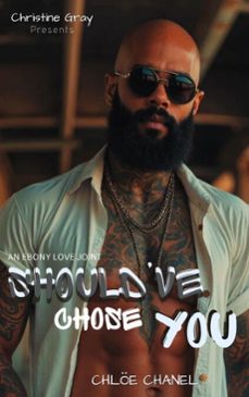 should've chose you (ebook)-chloe chanel-9798231568703