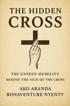the hidden cross (ebook)-ako abanda bonaventure nyenty-9798232145903