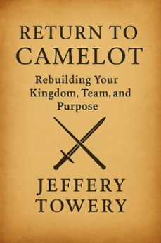 return to camelot (ebook)-jeffery towery-9798232722203