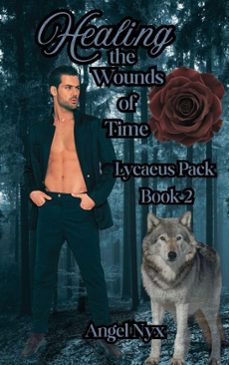 healing the wounds of time: lycaeus pack book 2 (ebook)-angel nyx-9798232965303