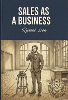 sales as a business (ebook)-russel ison-9798233128103