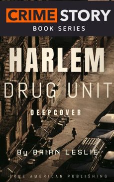 harlem drug unit deepcover (ebook)-brian leslie-9798233311703