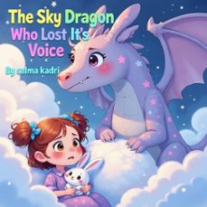 the sky dragon who lost its voice (ebook)-salma kadri-9798233358203