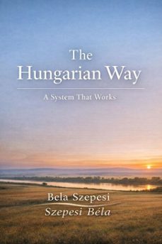 the hungarian way (ebook)-bela szepesi-9798233549403