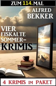 zum 114. mal vier eiskalte sommerkrimis (ebook)-alfred bekker-9798233677403
