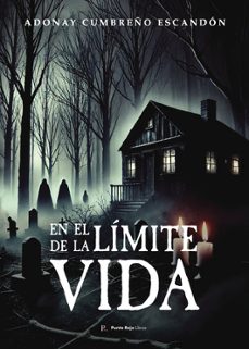 en el límite de la vida-adonay cumbreño escandon-9798871465103