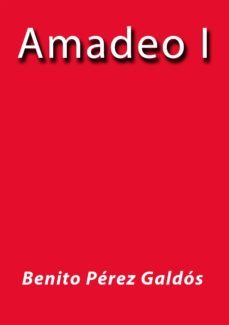 amadeo i (ebook)-j. borja-benito perez galdos-cdlap00000703