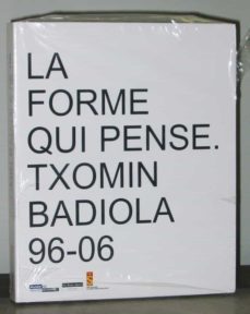 la forme qui pense. txomin badiola 96 - 06-2910023985513