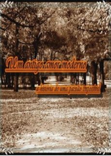um antigo amor moderno (ebook)-tiago goulart-3410001905513