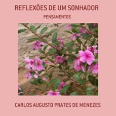 reflexes de um sonhador (ebook)-carlos augusto prates de menezes-3410002354013