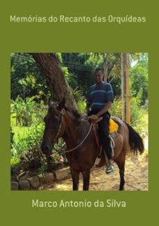 memorias do recanto das orquideas (ebook)-marco antonio da silva-3410003645813