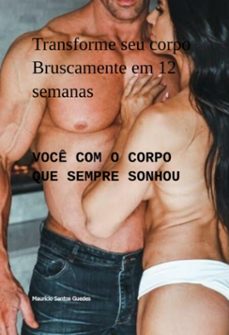 transforme seu corpo bruscamente em 12 semanas (ebook)-maurício santos guedes-3410004452113