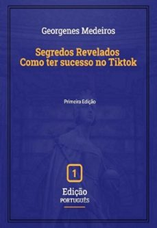 segredos revelados como ter sucesso no tiktok (ebook)-georgenes medeiros-3410006387413