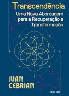 transcendencia uma nova abordagem para a recuperaço e transformaço (ebook)-juan cebrian-3410007229613