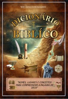 dicionário bíblico (ebook)-wellington cícero do nascimento soares-3410007486313