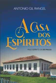 a casa dos espititos (ebook)-antonio gil rangel-3410007919613