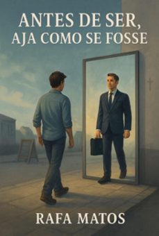 antes de ser aja como ser fosse (ebook)-rafa matos-3410008356813