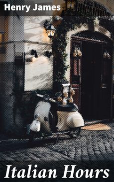 italian hours (ebook)-henry james-4057664162113