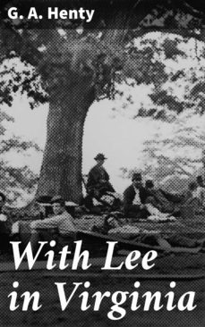 with lee in virginia (ebook)-g. a. henty-4057664613813