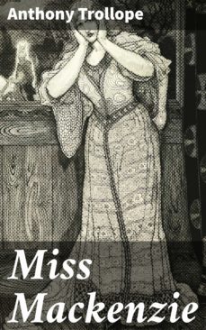miss mackenzie (ebook)-anthony trollope-4057664626813