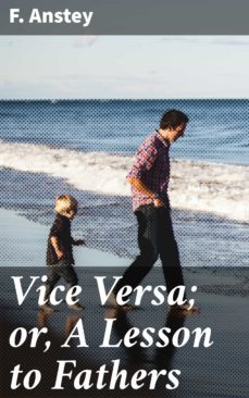 vice versa; or, a lesson to fathers (ebook)-f. anstey-4057664654113