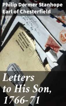 letters to his son, 1766-71 (ebook)-earl of philip dormer stanhope chesterfield-4064066173913