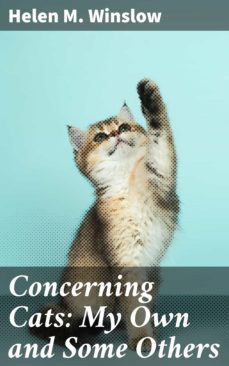 concerning cats: my own and some others (ebook)-helen m. winslow-4064066245313