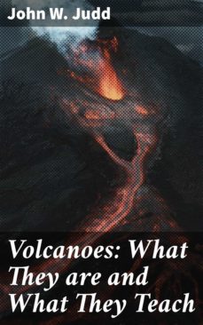 volcanoes: what they are and what they teach (ebook)-john w. judd-4064066427313