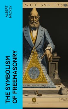 the symbolism of freemasonry (ebook)-albert mackey-4066339567313