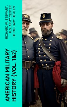 american military history (vol. 1&amp;2) (ebook)-richard w. stewart-u.s. army center of military history-4066339575813