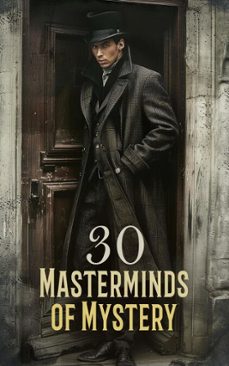 30 masterminds of mystery (ebook)-arthur conan doyle-émile gaboriau-gaston leroux-4066339592513