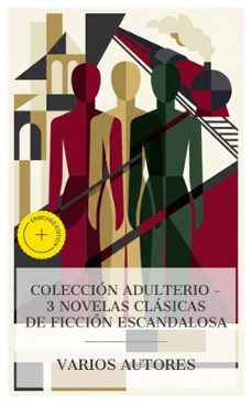 coleccion adulterio  3 novelas clasicas de ficcion escandalosa (ebook)-gustave flaubert-león tolstói-d. h. lawrence-4066339987913