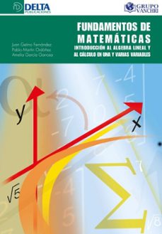fundamentos de matematicas. introduccion al algebra lineal y al calculo... (ebook)-juan getino fernández-4099995622713
