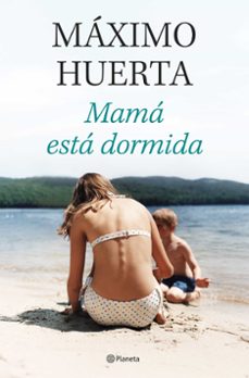 mamá está dormida (ejemplar firmado por el autor)-maxim huerta-8432715198413